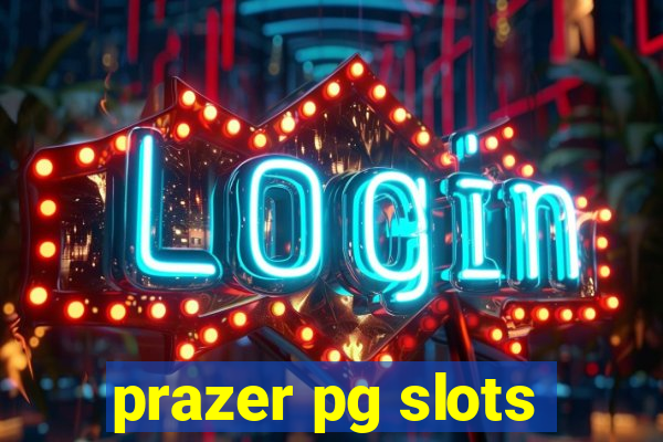 prazer pg slots